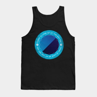 Today is Look Up at the Sky Day Tank Top